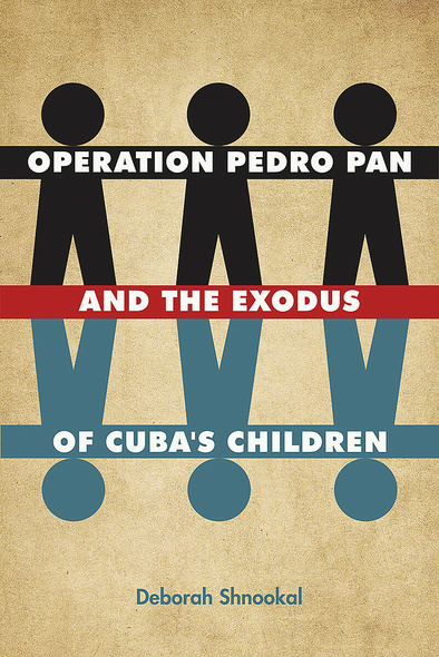 Operation Pedro Pan and the Exodus of Cuba&#039;s Children