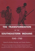 The Transformation of the Southeastern Indians, 1540-1760