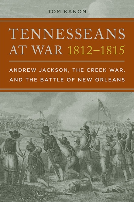 Tennesseans at War, 1812–1815