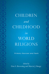 Children and Childhood in World Religions