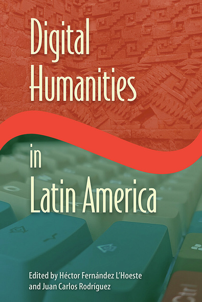 Digital Humanities in Latin America