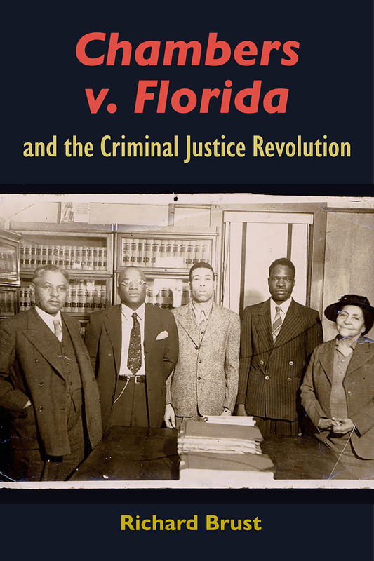 &lt;i&gt;Chambers v. Florida&lt;/i&gt; and the Criminal Justice Revolution