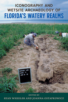 Iconography and Wetsite Archaeology of Florida’s Watery Realms