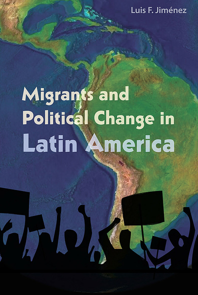 Migrants and Political Change in Latin America