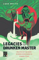 Legacies of the Drunken Master