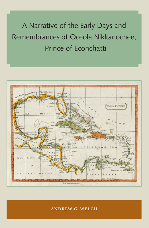 A Narrative of the Early Days and Remembrances of Oceola Nikkanochee, Prince of Econchatti