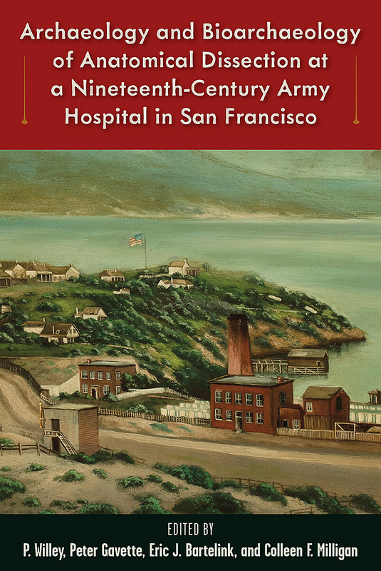 Archaeology and Bioarchaeology of Anatomical Dissection at a Nineteenth-Century Army Hospital in San Francisco