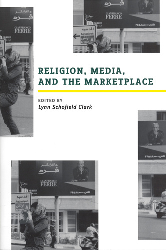 Religion, Media, and the Marketplace