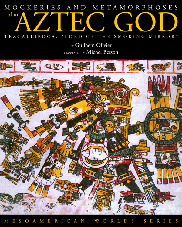 Mockeries and Metamorphoses of an Aztec God