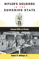 Hitler&#039;s Soldiers in the Sunshine State