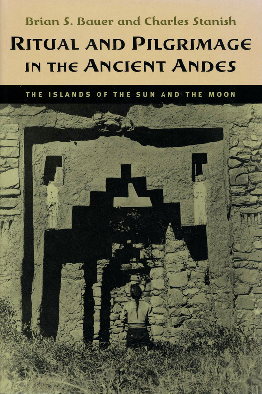 Ritual and Pilgrimage in the Ancient Andes