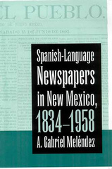 Spanish-Language Newspapers in New Mexico, 1834-1958