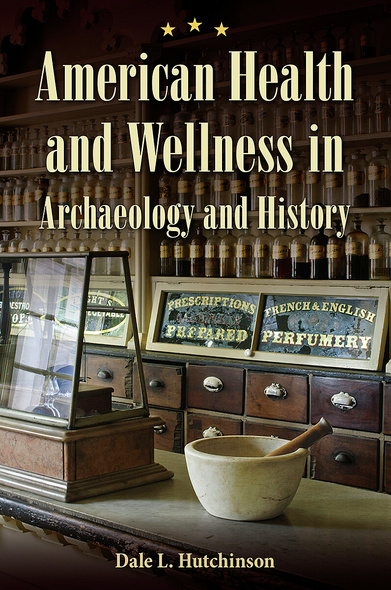 American Health and Wellness in Archaeology and History