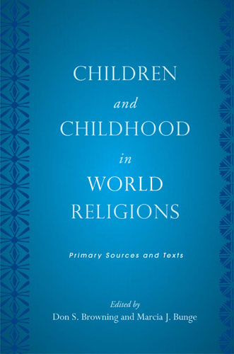 Children and Childhood in World Religions