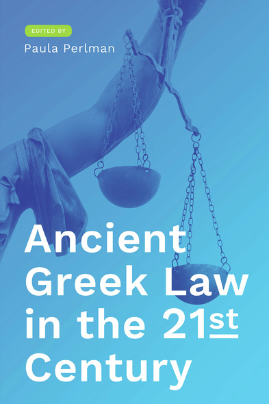 Ancient Greek Law in the 21st Century