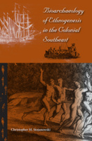 Bioarchaeology of Ethnogenesis in the Colonial Southeast