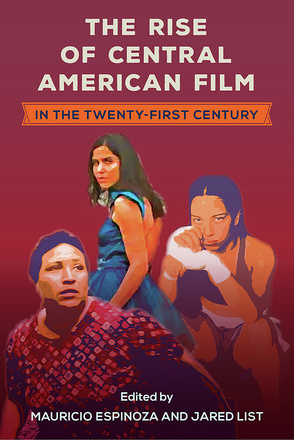 The Rise of Central American Film in the Twenty-First Century