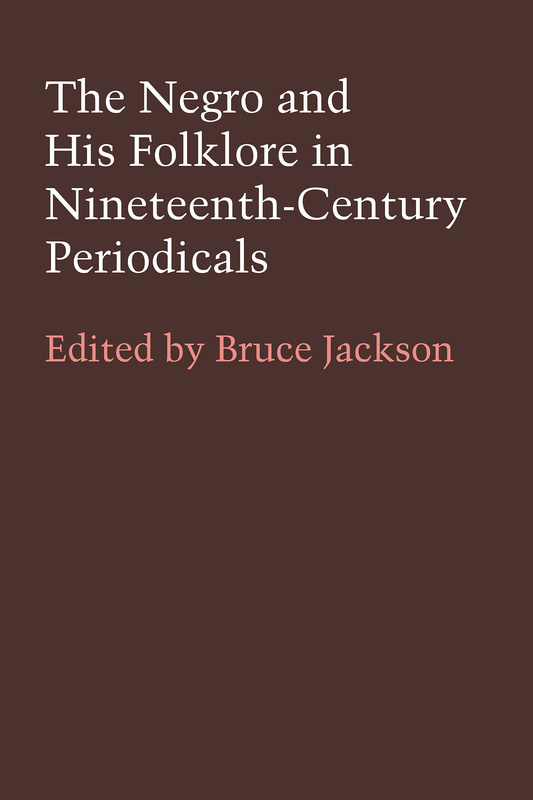 The Negro and His Folklore in Nineteenth-Century Periodicals