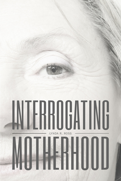 Interrogating Motherhood