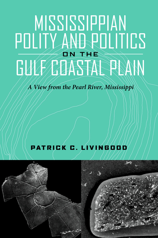 Mississippian Polity and Politics on the Gulf Coastal Plain