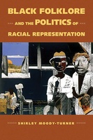 Black Folklore and the Politics of Racial Representation