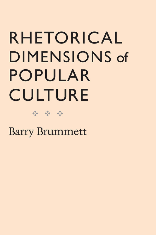 Rhetorical Dimensions Of Popular Culture