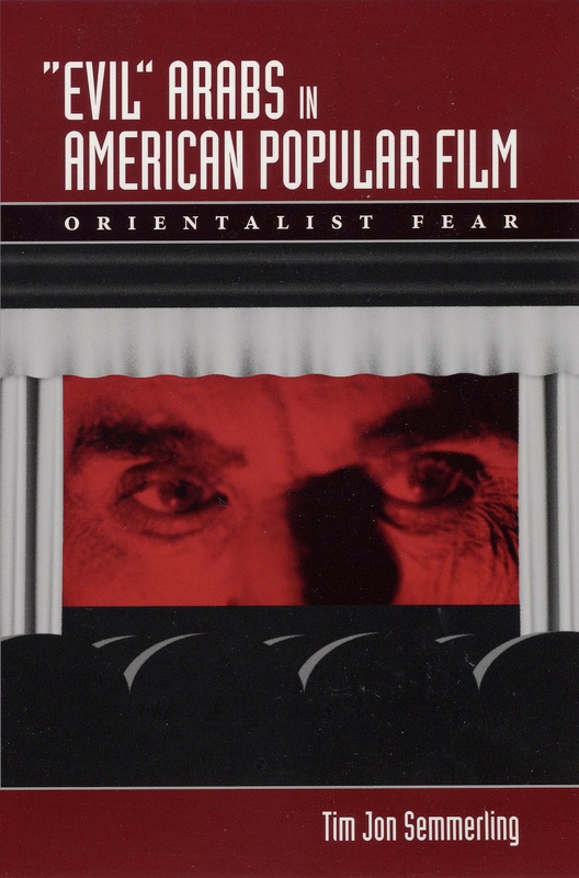 Evil Arabs in American Popular Film