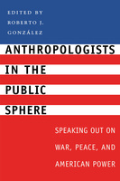 Anthropologists in the Public Sphere