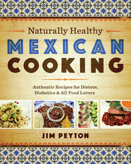 Naturally Healthy Mexican Cooking