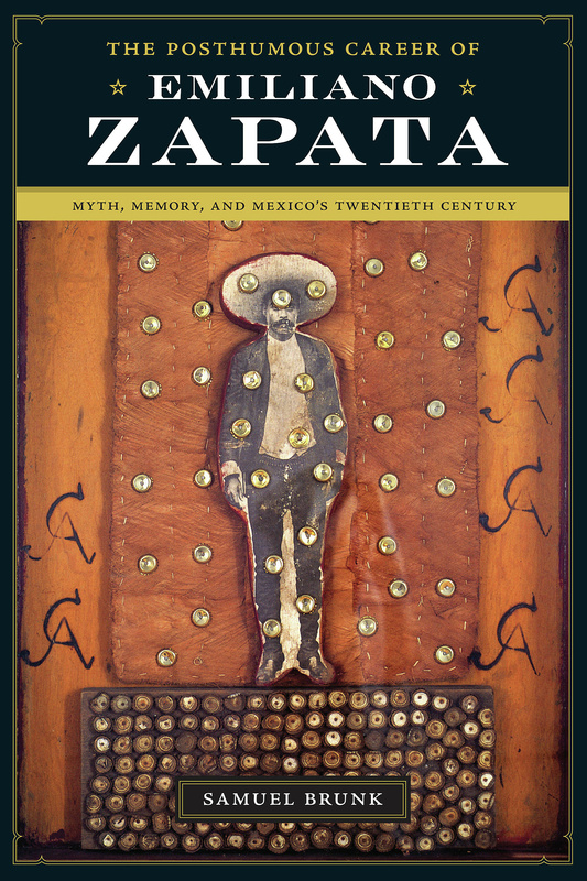 The Posthumous Career of Emiliano Zapata