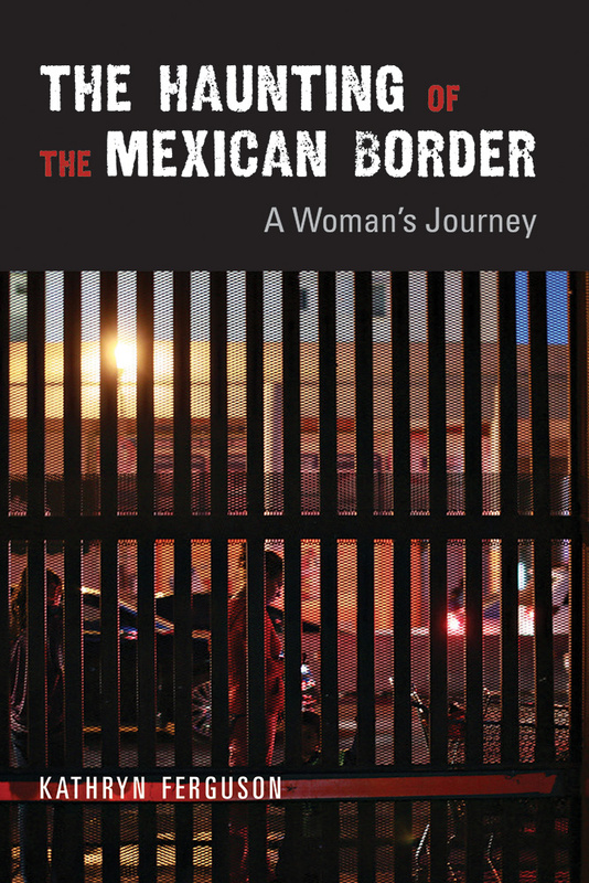 The Haunting of the Mexican Border