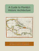 A Guide to Florida&#039;s Historic Architecture