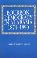 Bourbon Democracy in Alabama, 1874–1890