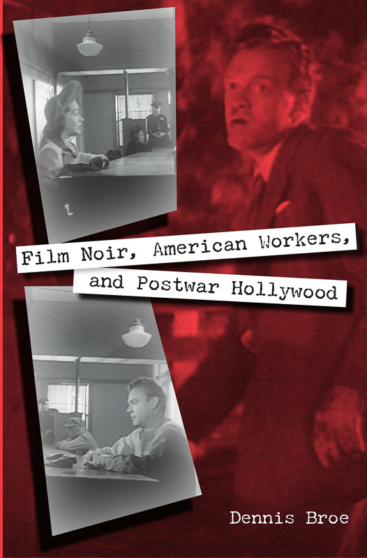 Film Noir, American Workers, and Postwar Hollywood