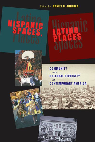 Hispanic Spaces, Latino Places