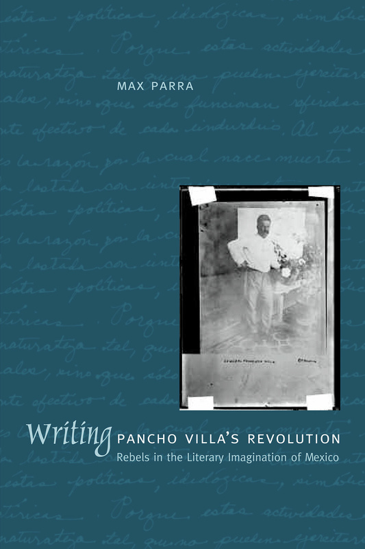 Writing Pancho Villa&#039;s Revolution