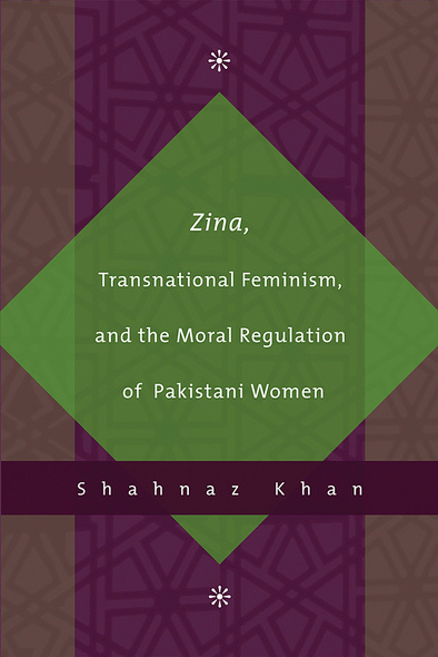 Zina, Transnational Feminism, and the Moral Regulation of Pakistani Women