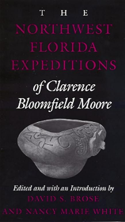 The Northwest Florida Expeditions of Clarence Bloomfield Moore