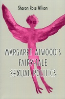 Margaret Atwood&#039;s Fairy-Tale Sexual Politics