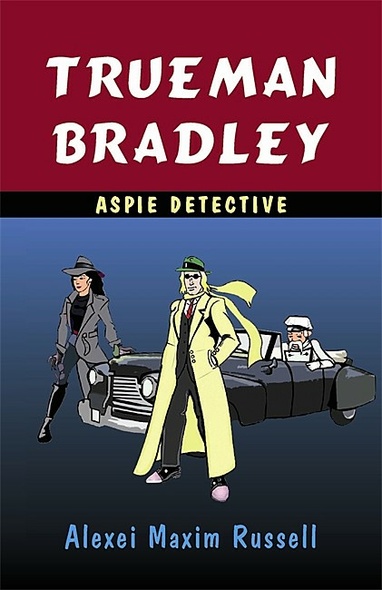 Trueman Bradley: Aspie Detective