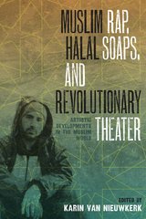 Muslim Rap, Halal Soaps, and Revolutionary Theater