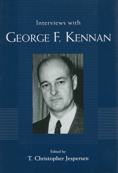 Interviews with George F. Kennan