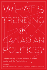 What’s Trending in Canadian Politics?