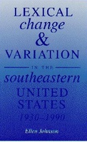 Lexical Change and Variation in the Southeastern United States, 1930-1990