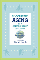 Successful Aging as a Contemporary Obsession