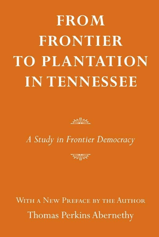 From Frontier to Plantation In Tennessee