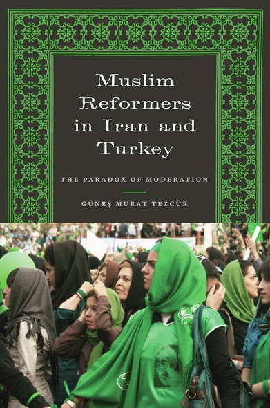 Muslim Reformers in Iran and Turkey