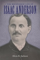 The Recovered Life of Isaac Anderson