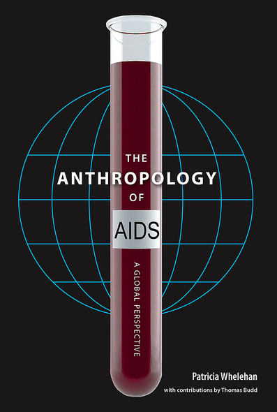 The Anthropology of AIDS