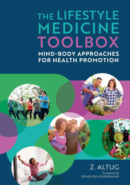 The Lifestyle Medicine Toolbox